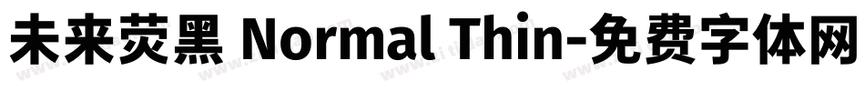 未来荧黑 Normal Thin字体转换